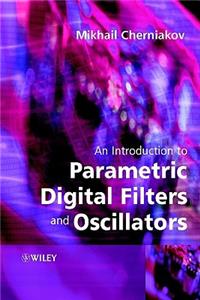 An Introduction to Parametric Digital Filters and Oscillators