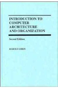 Introduction to Computer Architecture and Organization