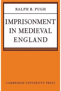 Imprisonment in Medieval England