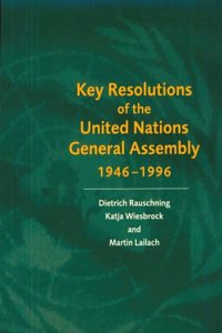 Key Resolutions of the United Nations General Assembly 1946–1996