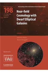 Near-Field Cosmology with Dwarf Elliptical Galaxies (Iau C198)