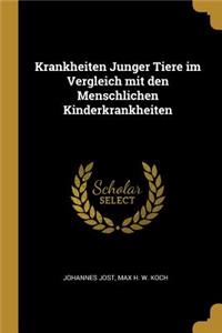 Krankheiten Junger Tiere im Vergleich mit den Menschlichen Kinderkrankheiten