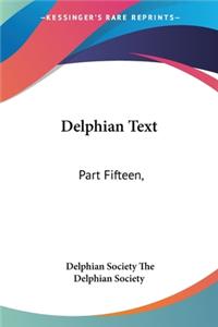 Delphian Text: Part Fifteen,