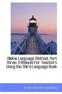 Aldine Language Method, Part Three