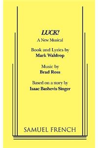 Luck! A New Musical