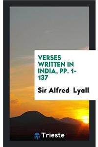 Verses Written in India, Pp. 1-137