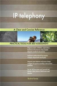 IP telephony A Clear and Concise Reference