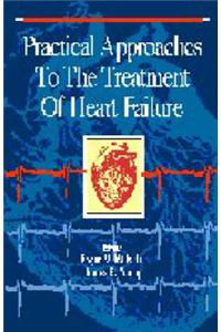 Practical Approaches to the Treatment of Heart Failure