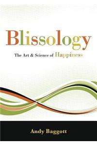 Blissology: The Art & Science of Happiness