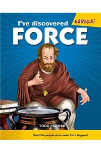 I've Discovered Force!