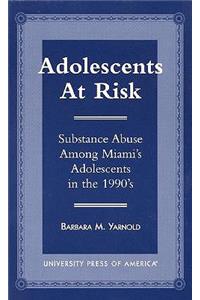 Adolescents at Risk