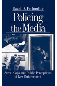 Policing the Media