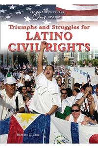 Triumphs and Struggles for Latino Civil Rights