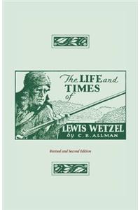 Life and Times of Lewis Wetzel