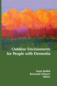 Outdoor Environments for People with Dementia