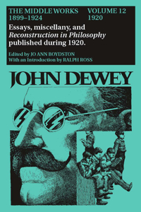 Middle Works of John Dewey, Volume 12, 1899 - 1924