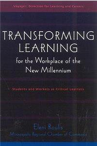 Transforming Learning for the Workplace of the New Millennium - Book 4