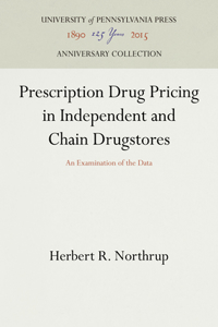 Prescription Drug Pricing in Independent and Chain Drugstores