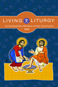 Living Liturgy(tm) for Extraordinary Ministers of Holy Communion