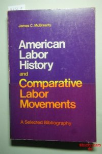 American Labor History and Comparative Labor Movements