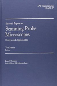 Selected Papers on Scanning Probe Microscopes