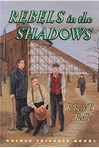 Rebels in the Shadows