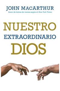 Nuestro Extraordinario Dios