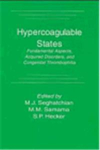 Hypercoagulable States: Fundamental Aspects, Acquired Disorders and Congenital Thrombophilia