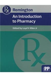 Remington: An Introduction to Pharmacy