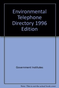 Environmental Telephone Directory, 1996 Edition
