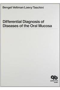 Differential Diagnosis of Diseases of the Oral Mucosa