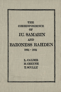 Correspondence of Iu Samarin and Baroness Rahden: 1861-1876