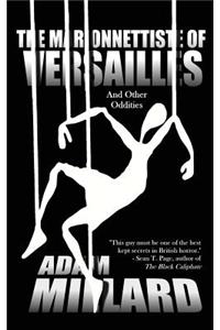 The Marionnettiste of Versailles and Other Oddities