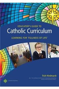 Educator's Guide to Catholic Curriculum