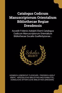 Catalogus Codicum Manuscriptorum Orientalium Bibliothecae Regiae Dresdensis