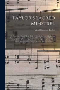Taylor's Sacred Minstrel; or American Church Music Book