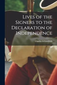 Lives of the Signers to the Declaration of Independence