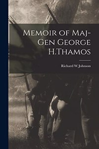 Memoir of Maj-Gen George H.Thamos