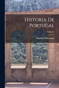 Historia De Portugal; Volume 1