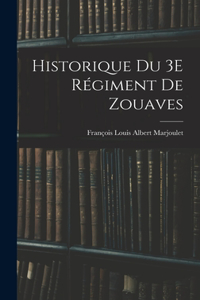 Historique Du 3E Régiment De Zouaves