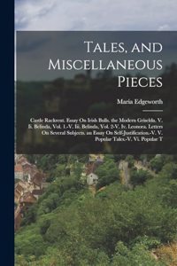 Tales, and Miscellaneous Pieces