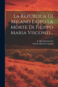Republica Di Milano Dopo La Morte Di Filippo Maria Visconti...