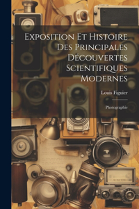 Exposition Et Histoire Des Principales Découvertes Scientifiques Modernes