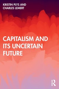 Capitalism and Its Uncertain Future