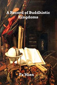 Record of Buddhistic Kingdoms