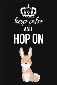 Keep Calm And Hop On