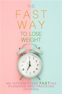 The Fast Way to Lose Weight