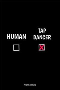 Human Tap Dancer Notebook