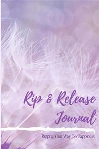 Rip & Release Journal - Ripping Your Way To Happiness