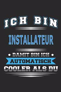Ich bin Installateur Damit bin ich automatisch cooler als du